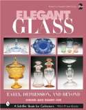 Elegant Glass: Early, Depression, & Beyond by Coe & Coe
